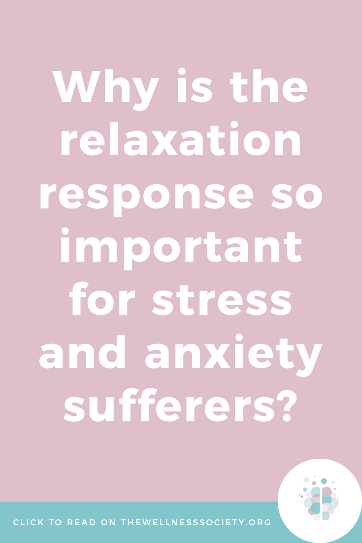 How the Relaxation Response Relieves Stress and Physical Anxiety