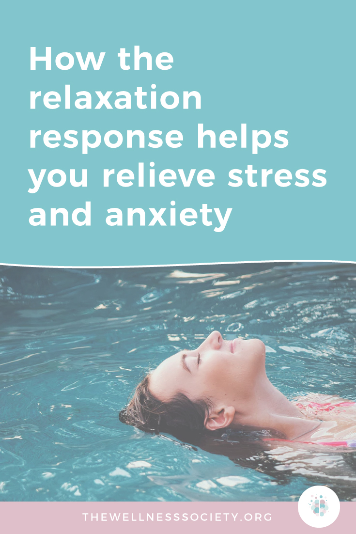 How the Relaxation Response Relieves Stress and Physical Anxiety
