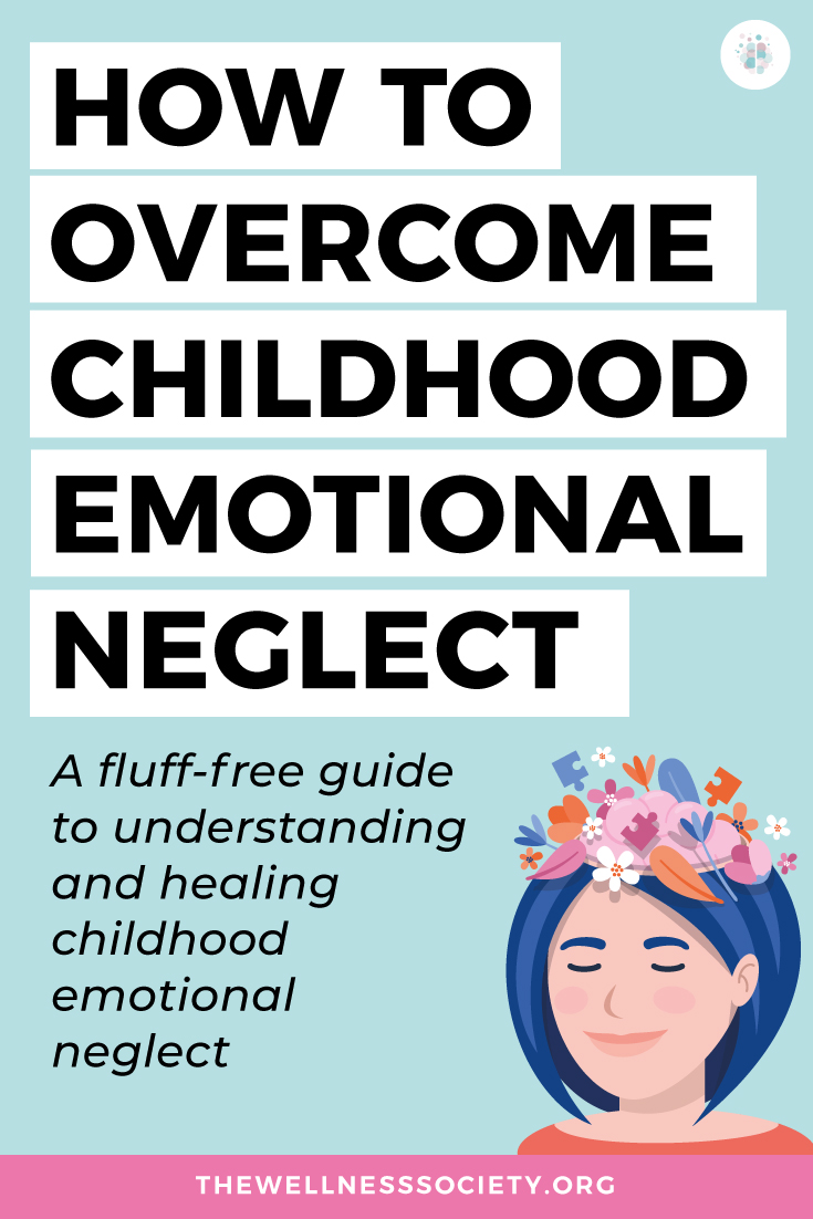 how to overcome childhood emotional neglect